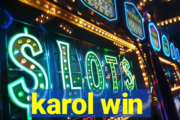 karol win